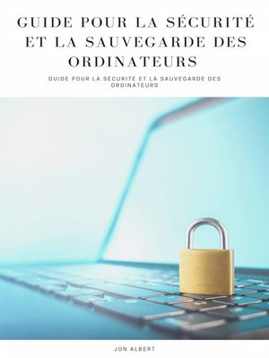 cover image of Guide pour la Sécurité et la Sauvegarde des Ordinateurs